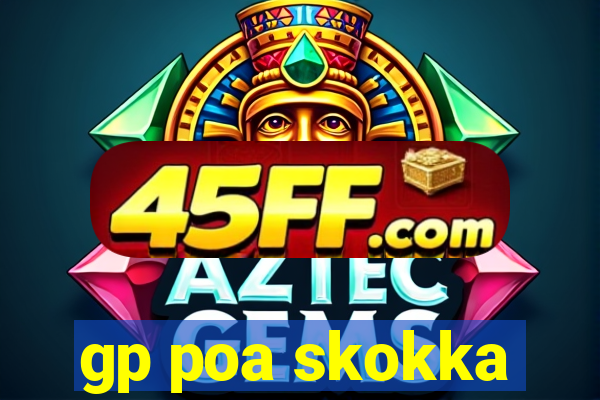 gp poa skokka